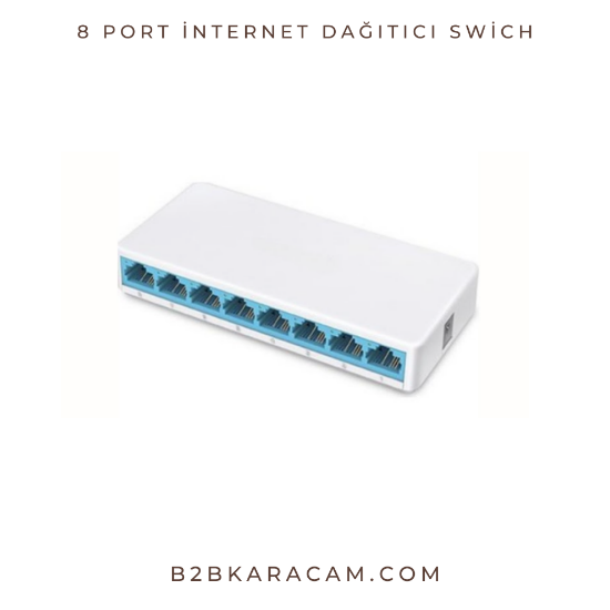 8 PORT İNTERNET DAĞITICI SWİCH resmi